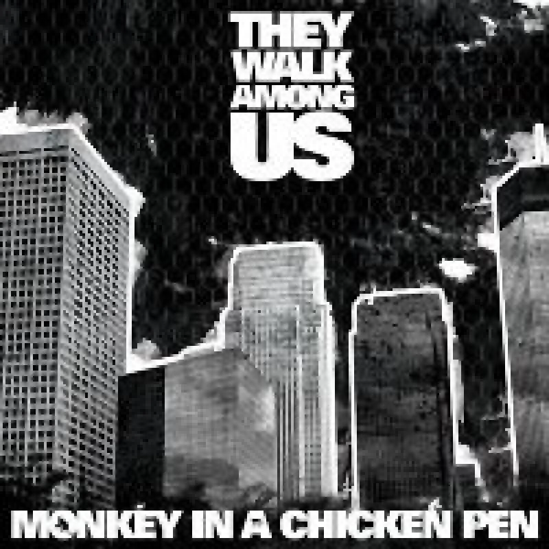 They Walk Among Us - Monkey in a Chicken Pen