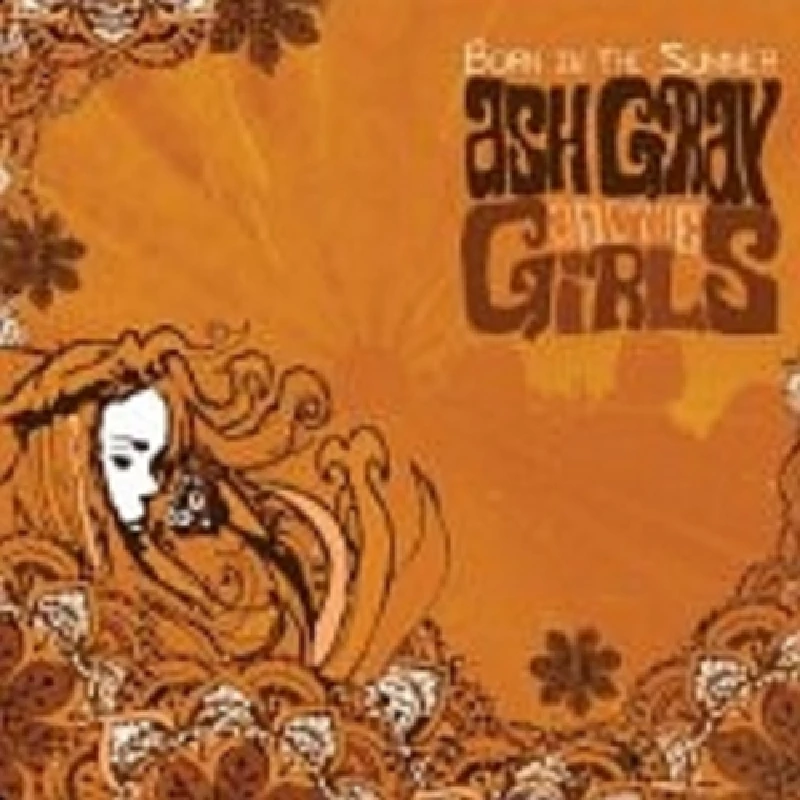 Ash Gray and the Girls - Born in the Summer