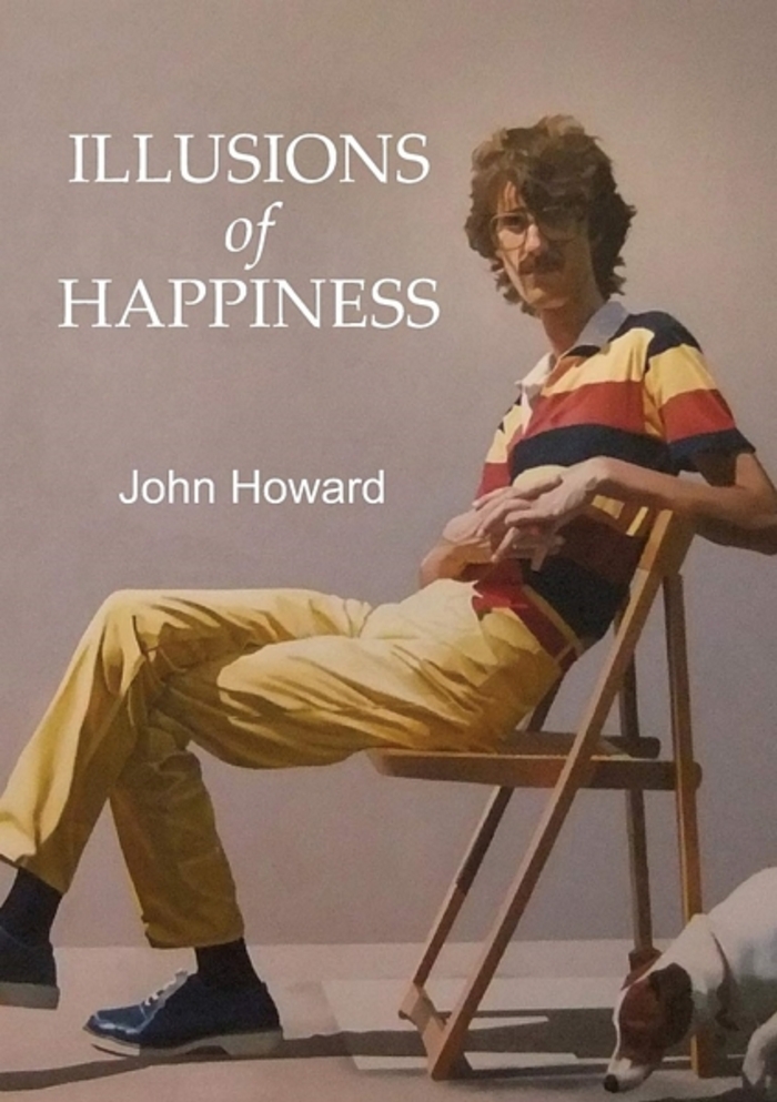 John Howard - Illusions of Happiness