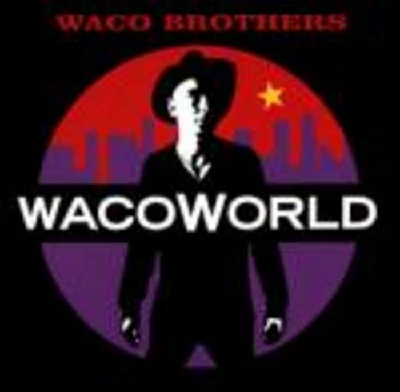 Waco Brothers - Profile