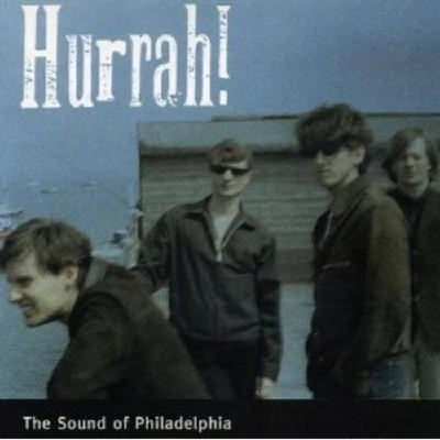 Hurrah - The Sound of Philadelphia