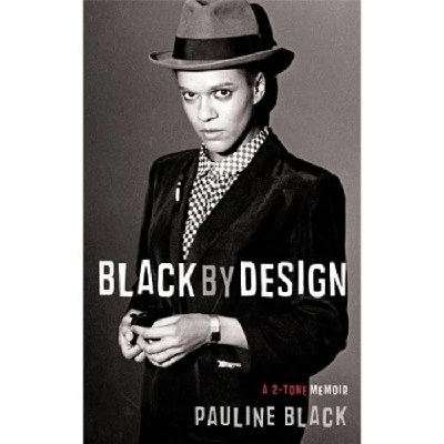 Selecter - Black By Design: A 2 Tone Memoir
