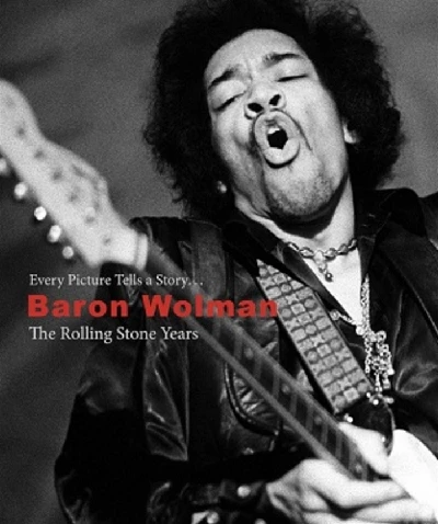 Baron Wolman - The Rolling Stone Years