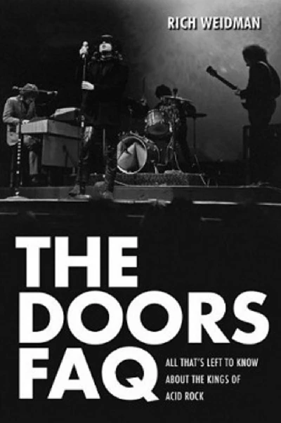 Doors - The Doors FAQ: All That's Left To Know  about the Kings of Acid Rock