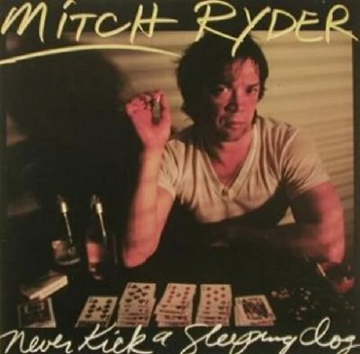 Mitch Ryder - Never Kick a Sleeping Dog