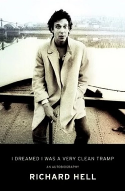 Richard Hell And The Voidoids - I Dreamed I Was a Very Clean Tramp