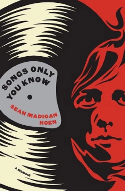 Sean Madigan Hoen - (Raging Pages) Songs Only You Know