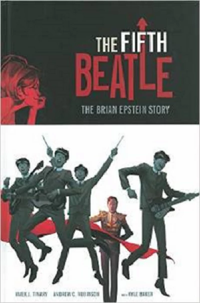 Miscellaneous - (Raging Pages) Vivek J. Tiwary/The Fifth Beatle; The Brian Epstein Story