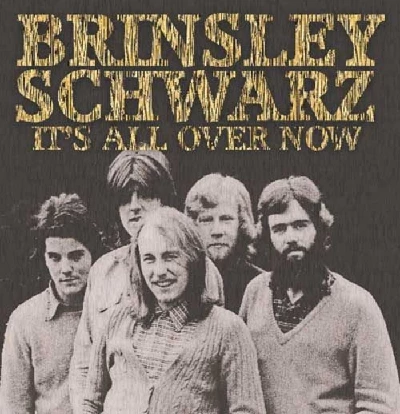 Brinsley Schwarz - It's All Over Now