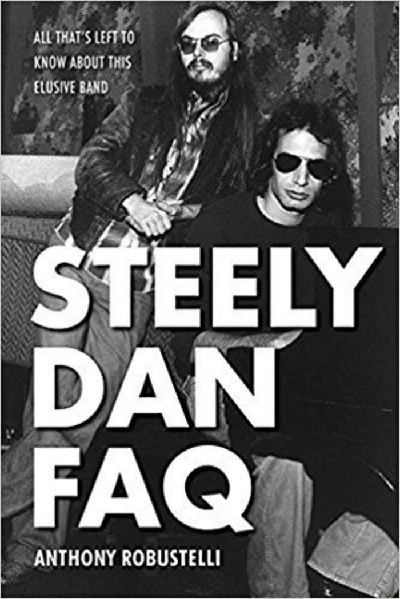 Miscellaneous - Steely Dan FAQ: All That's Left to Know about This Elusive Band