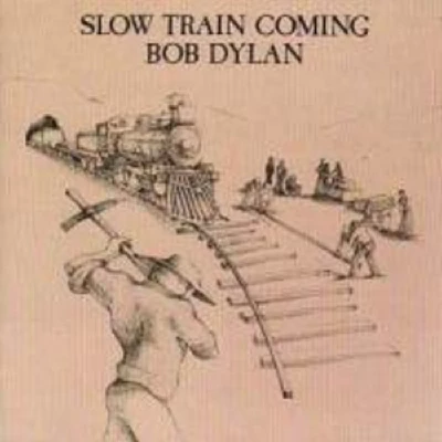 Bob Dylan - Slow Train Coming