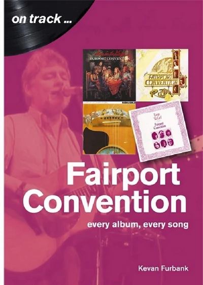Fairport Convention - On Track...Every Album, Every Track