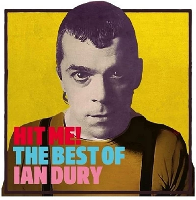 Ian Dury - Hit Me! The Best of Ian Dury