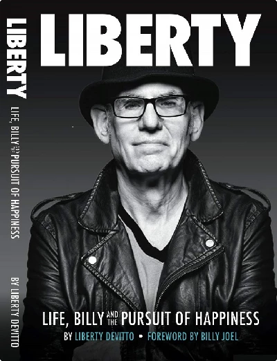 Liberty DeVitto - Liberty: Life, Billy and the Pursuit of Happiness
