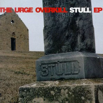 Urge Overkill - Stull
