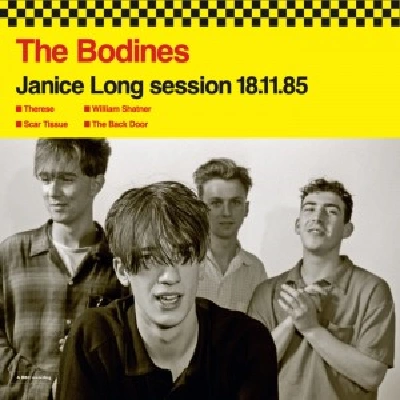 Bodines - Janice Long Sessions 18/11/1985 and 09/07/1986