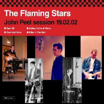 Flaming Stars - John Peel Sessions 17.10.96 and 19.02.02