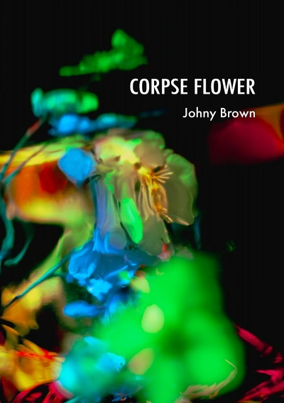 Johny Brown - Corpse Flower