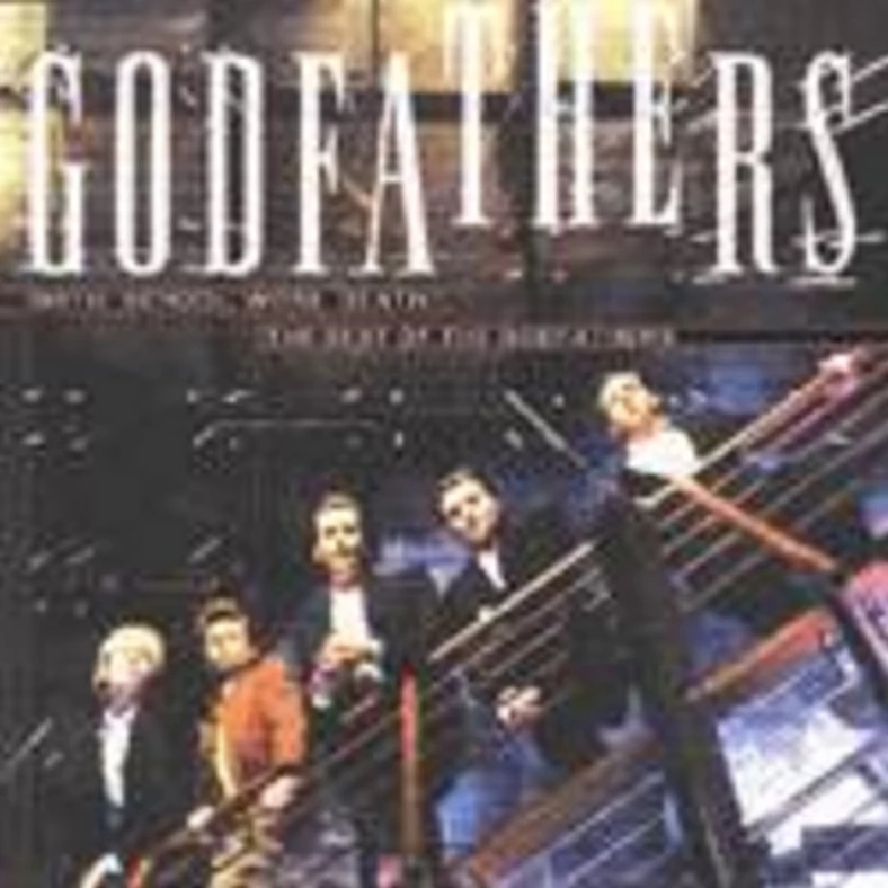 Godfathers - Songs about Love and Hate : An Intro