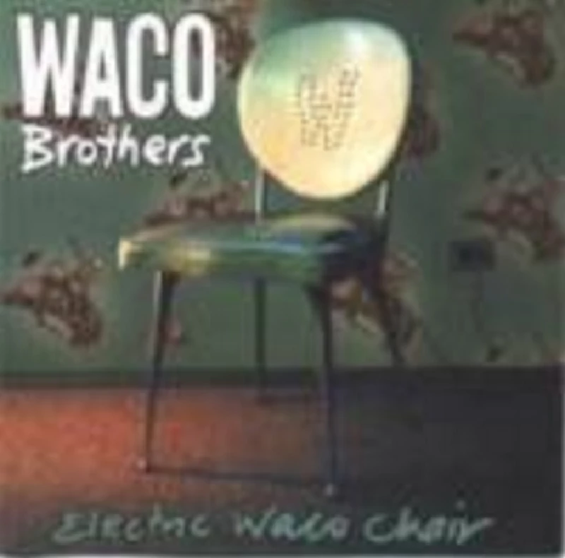 Waco Brothers - Profile