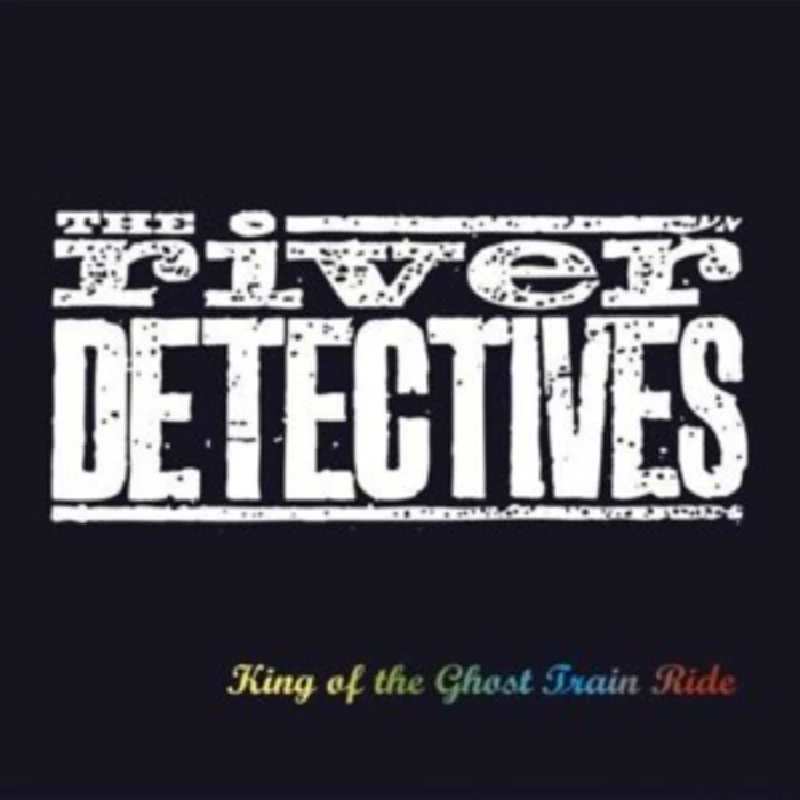River Detectives - King of the Ghost Train Ride