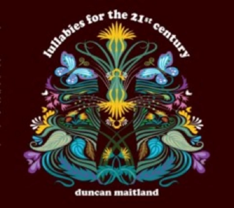 Duncan Maitland - Lullabies for the 21st Century 