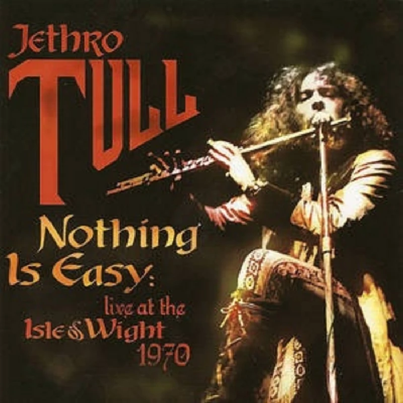 Jethro Tull - Nothing is Easy: Live at the Isle of Wight 1970