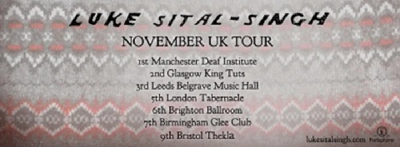 Luke Sital-Singh - Tabernacle, London, 5/11/2013