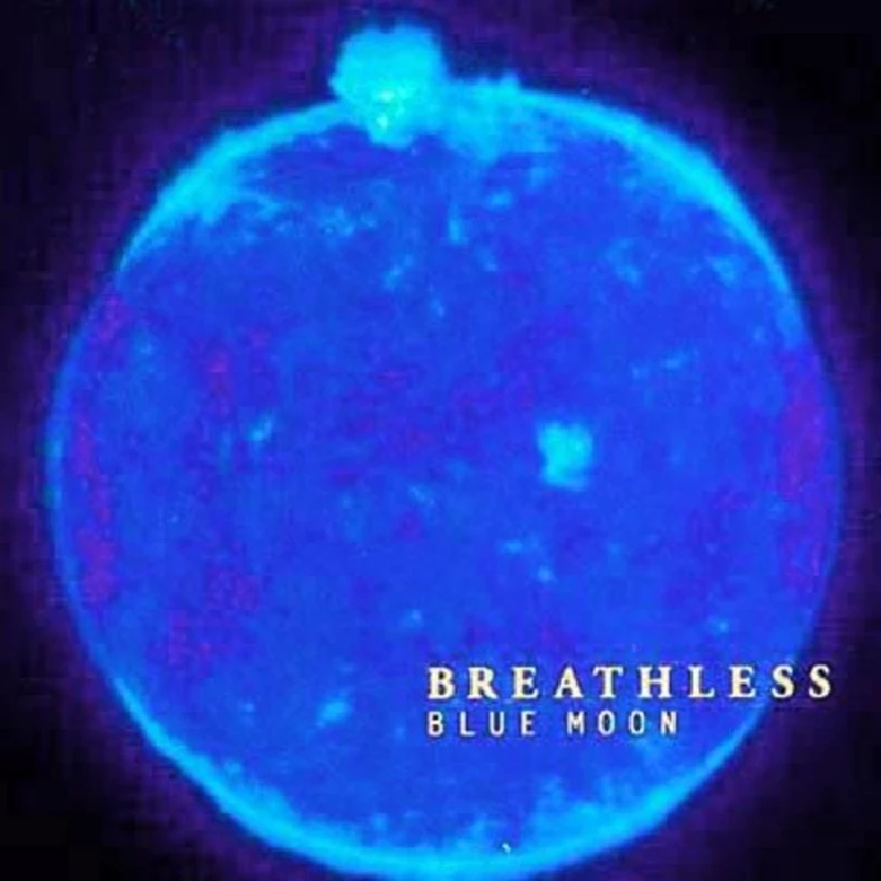 Breathless - Blue Moon