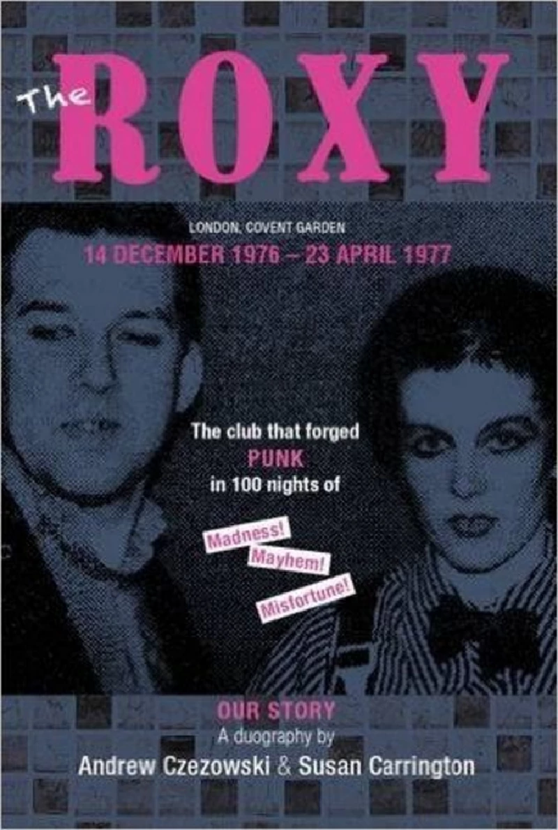 Miscellaneous - The Roxy Our Story and Rick Poyner (Ed)/Oh So Pretty: Punk in Print 1976-1980
