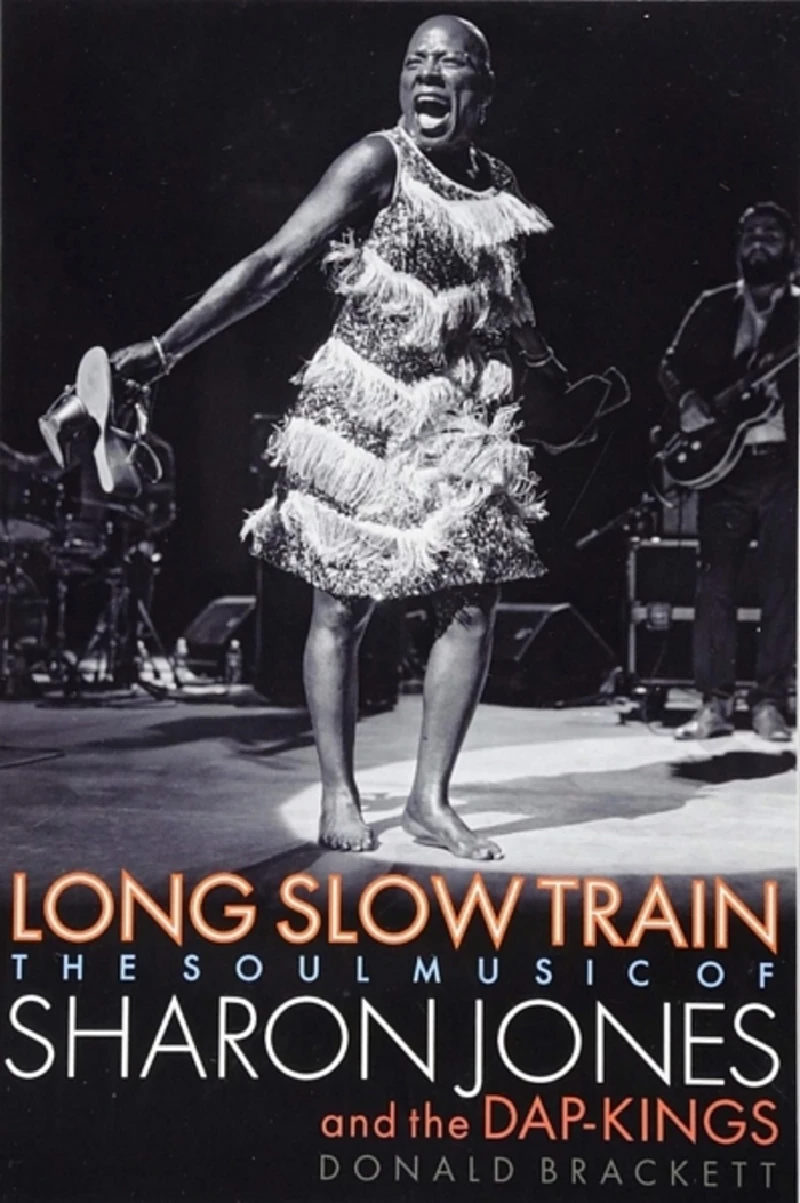 Miscellaneous - Long Slow Train: The Soul Music of Sharon Jones and the Dap-Kings