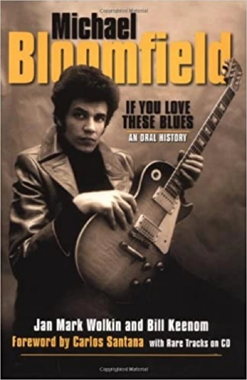 Michael Bloomfield - If You Love These Blues