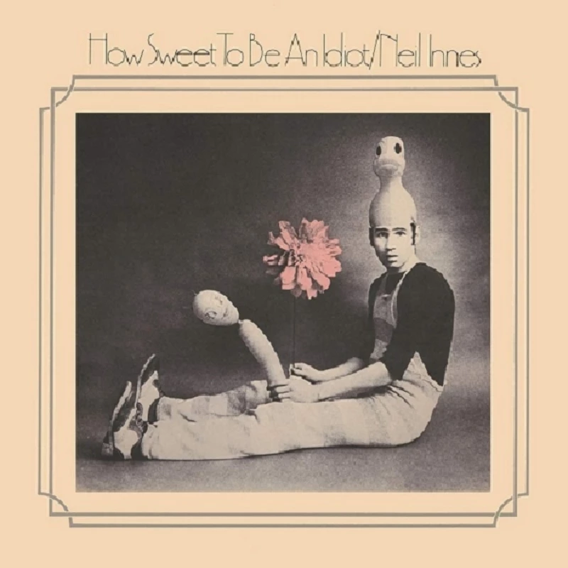 Neil Innes - How Sweet To Be An Idiot