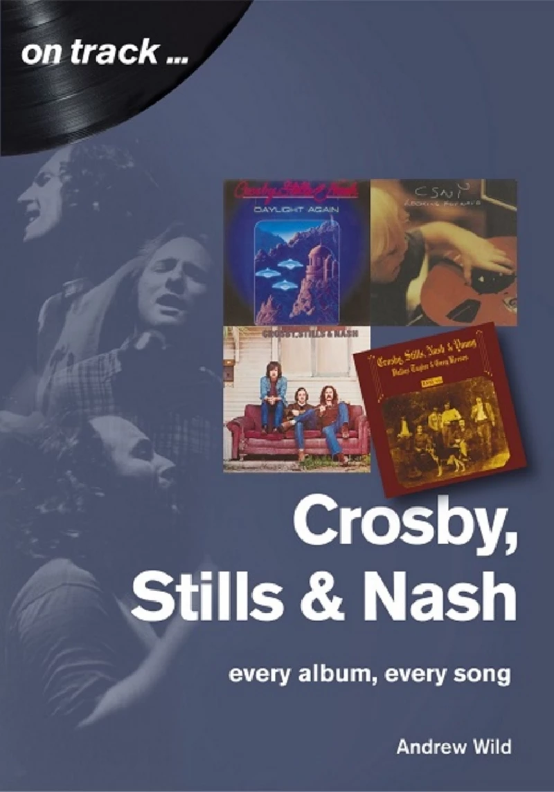 Miscellaneous - Crosby, Stills and Nash: Every Album, Every Song