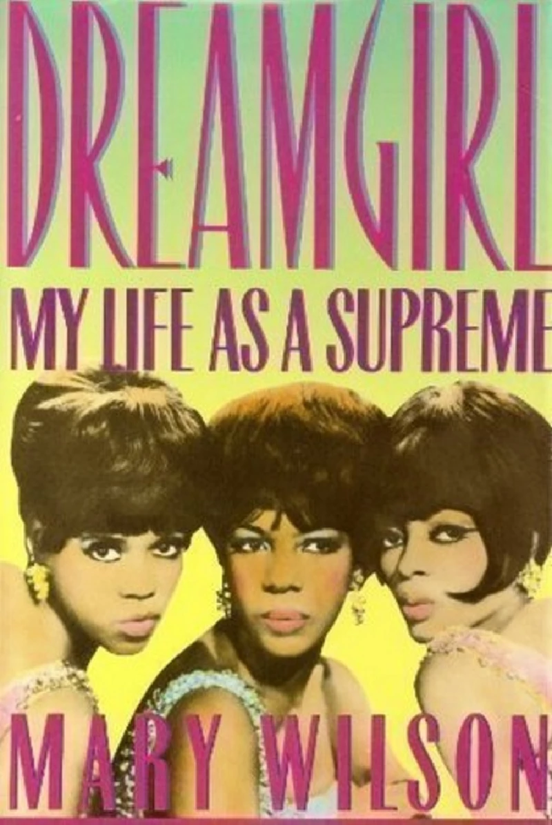 Mary Wilson - Dream Girl: My Life as a Supreme