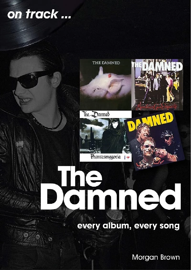Damned - Every Album, Every Song by Morgan Brown