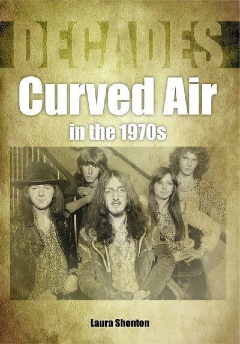 Laura Shenton - Curved Air in the 1970s