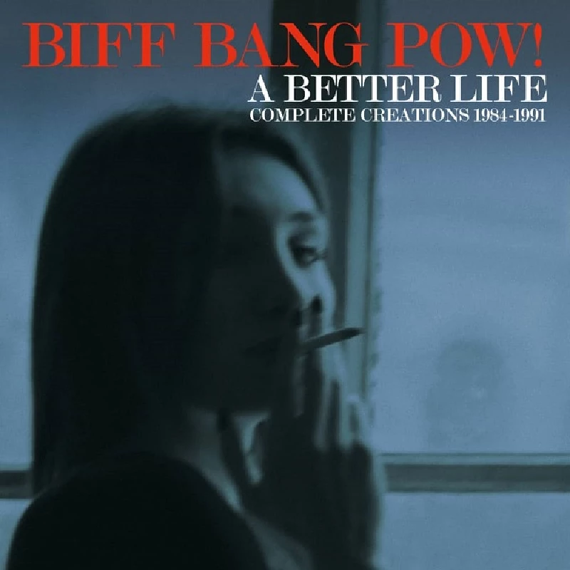 Biff Bang Pow! - A Better Life – Complete Creations 1984-1991