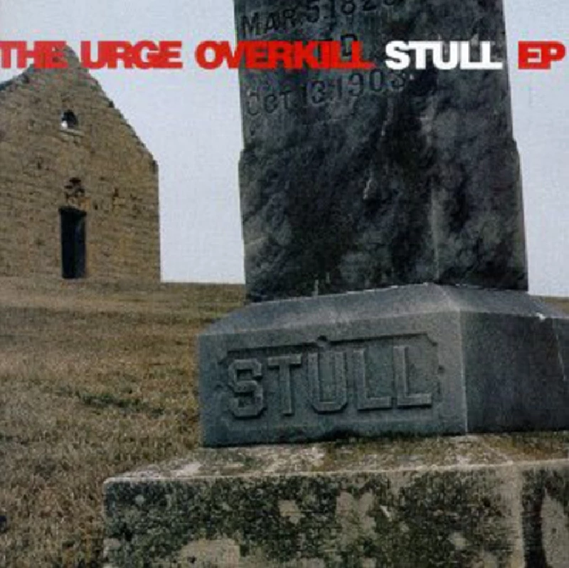 Urge Overkill - Stull