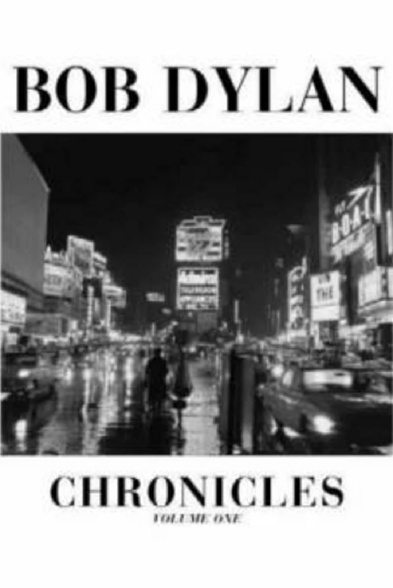 Bob Dylan - Chronicles : Volume One