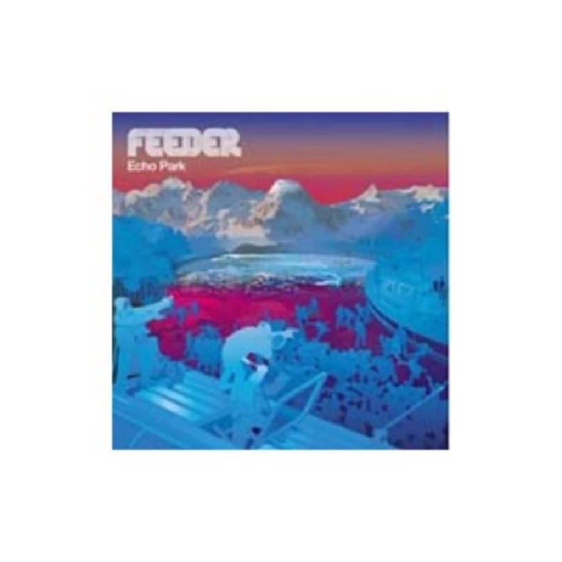 Feeder - Echo Park