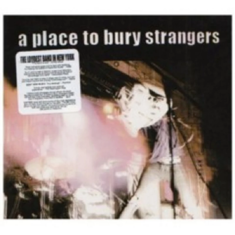 Place to Bury Strangers - A Place to Bury Strangers