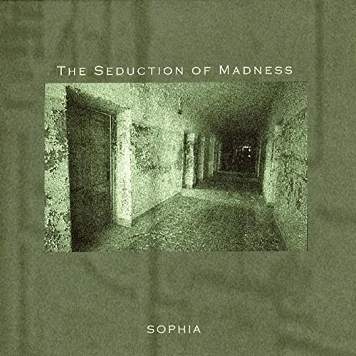 Sophia - Seduction Of Madness