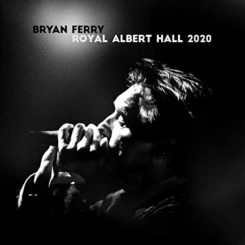 Bryan Ferry - Royal Albert Hall 2020