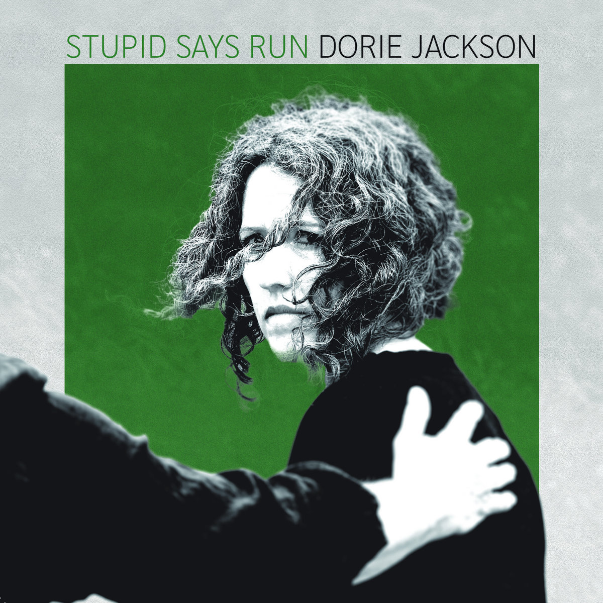 Dorie Jackson - Stupid Says Run