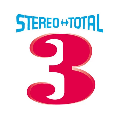 Stereo Total - L'Amour a 3