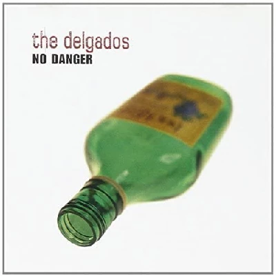 Delgados - No Danger