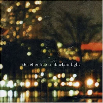 Clientele - Suburban Light