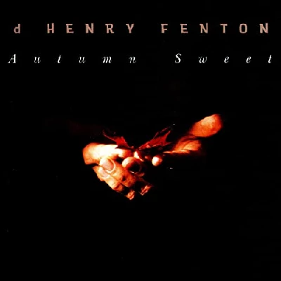 D Henry Fenton - Autumn Sweet