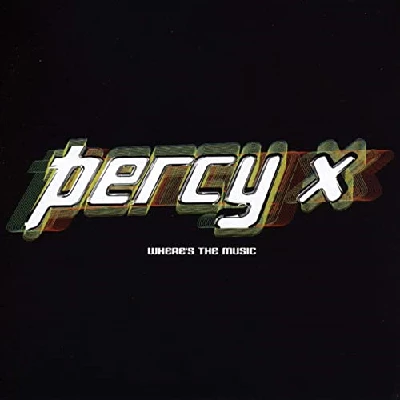 Percy X - Wheres The Music